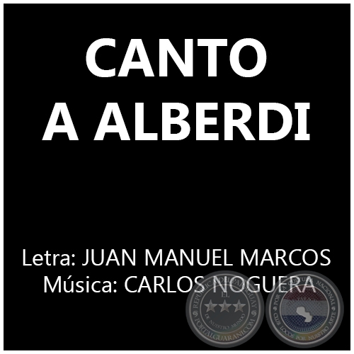 CANTO A ALBERDI - Msica de CARLOS NOGUERA